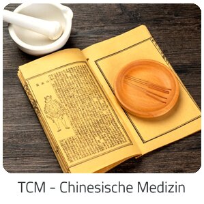 Reiseideen - TCM - Chinesische Medizin -  Reise auf Trip Tyrol buchen