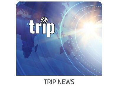 alles erfahren - Trip News auf https://www.trip-tyrol.com